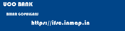 UCO BANK  BIHAR GOPALGANJ    ifsc code